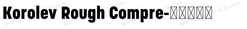 Korolev Rough Compre字体转换